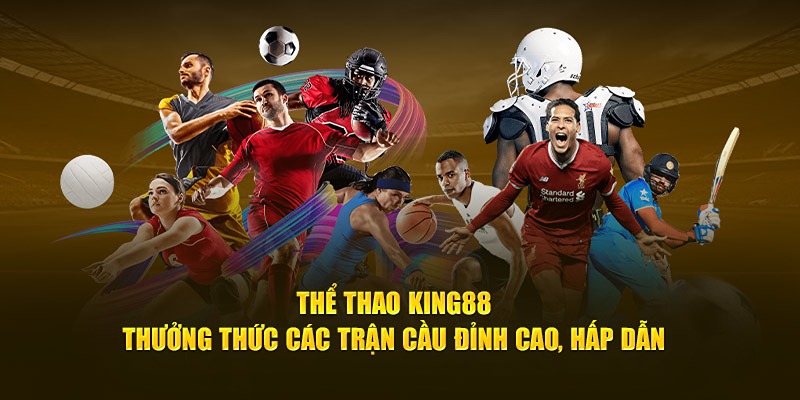 Giới thiệu sảnh thể thao King88 cực hot